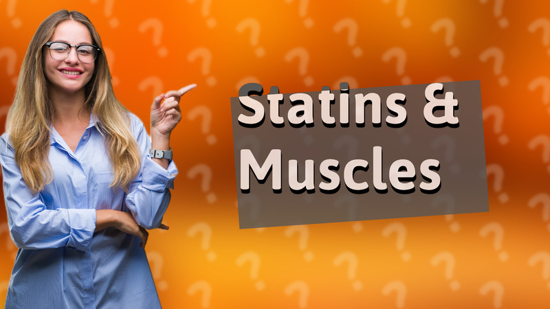 Statins & Muscles