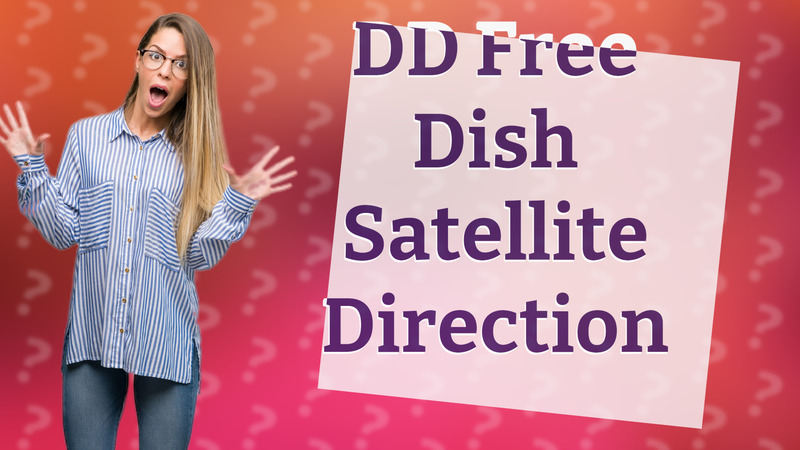 DD Free Dish Satellite Direction