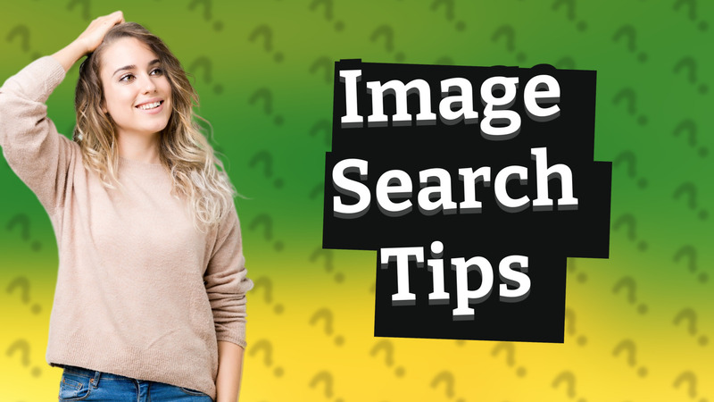 Image Search Tips