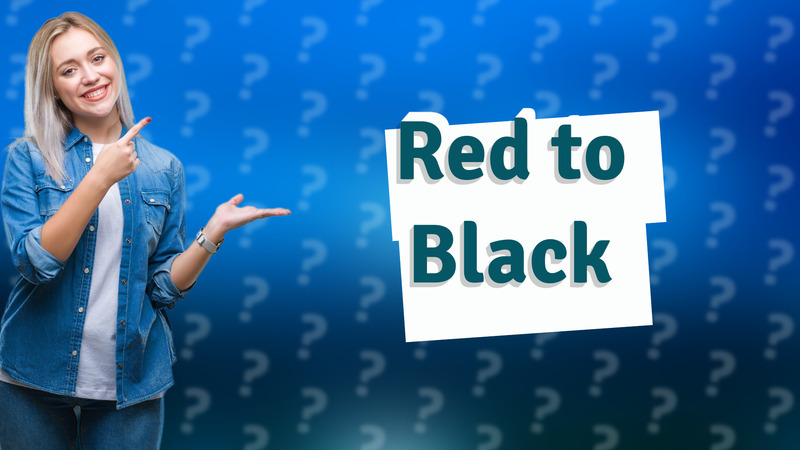 Red to Black