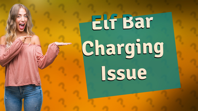 Elf Bar Charging Issue