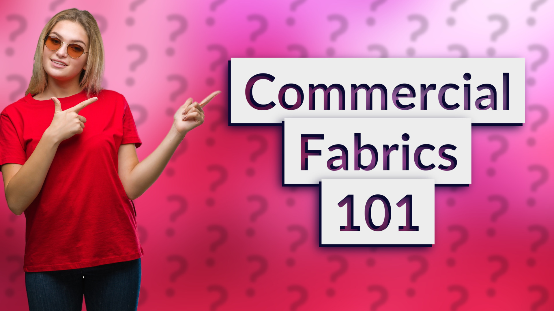 Commercial Fabrics 101