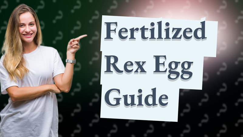 Fertilized Rex Egg Guide