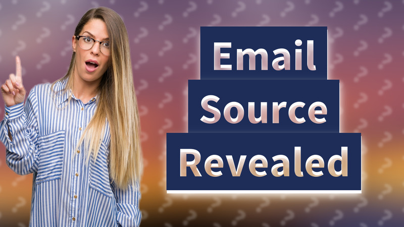 Email Source Revealed