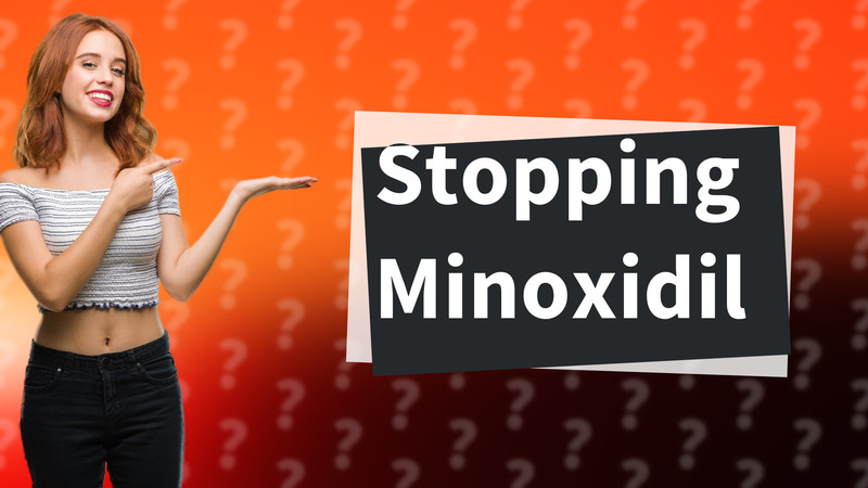 Stopping Minoxidil