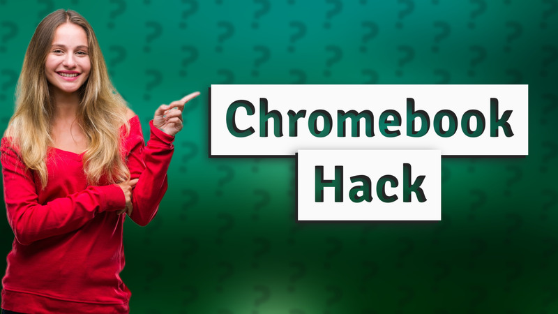 Chromebook Hack