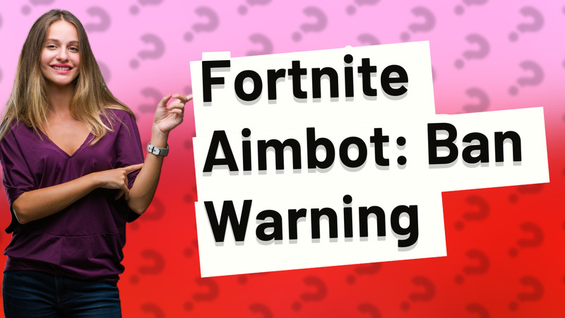 Fortnite Aimbot: Ban Warning