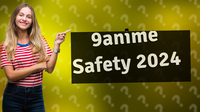 9anime Safety 2024