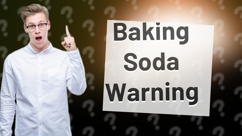 Baking Soda Warning