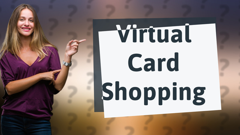 Virtual Card Shopping