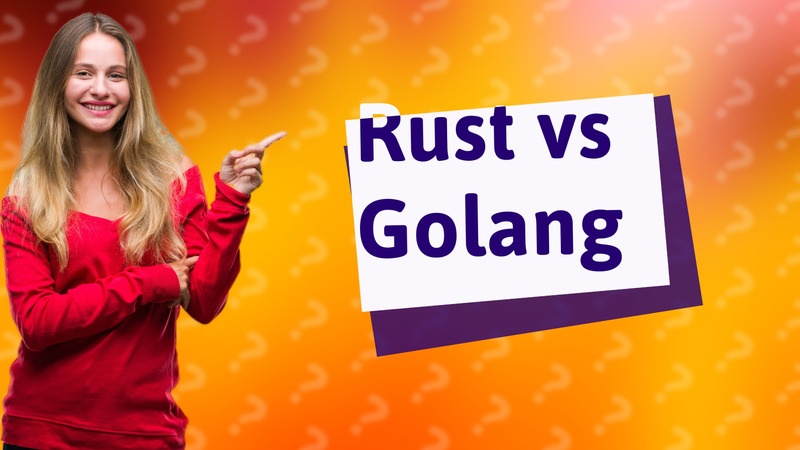 Rust vs Golang