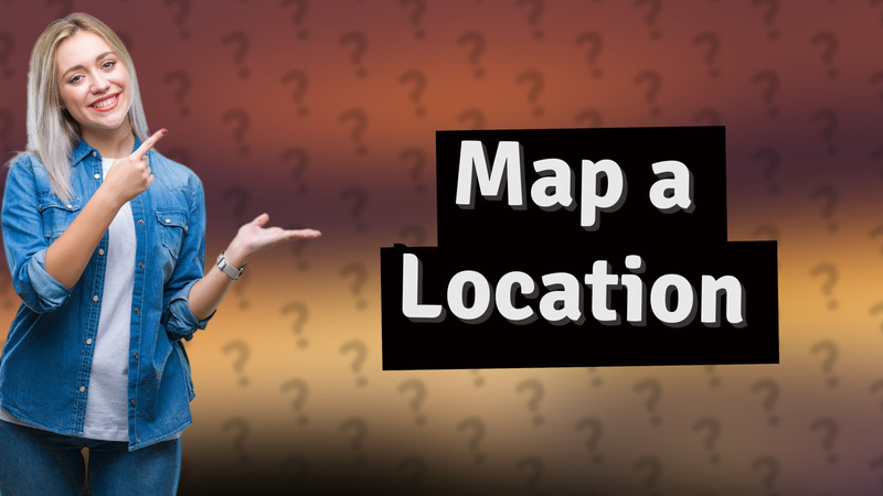 Map a Location