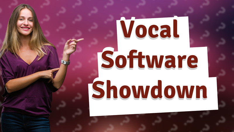 Vocal Software Showdown