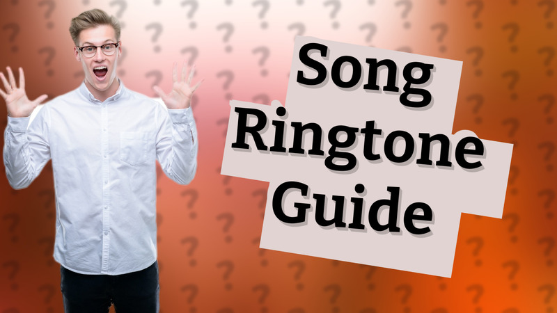 Song Ringtone Guide