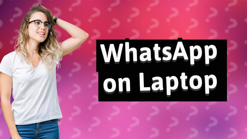 WhatsApp on Laptop