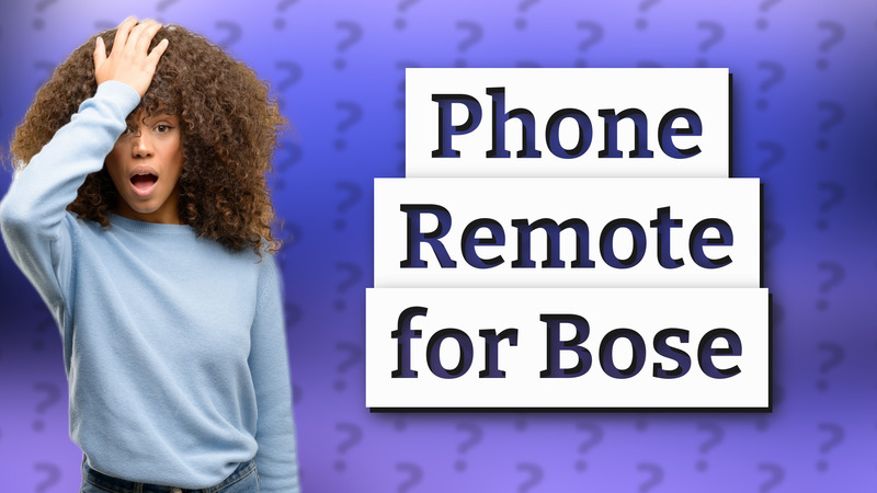 Phone Remote for Bose