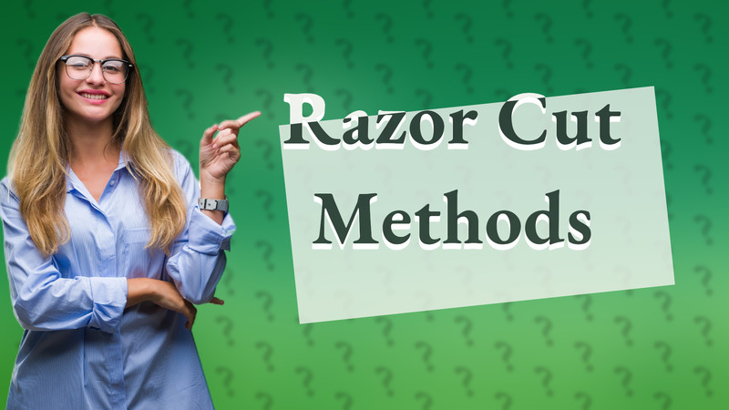 Razor Cut Methods