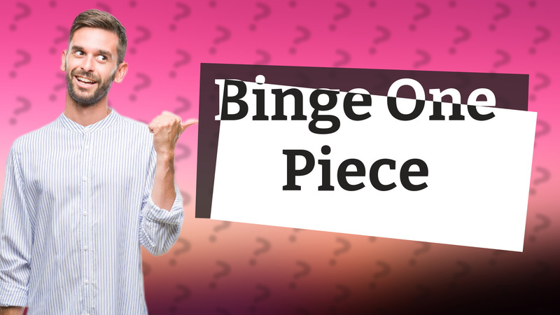 Binge One Piece