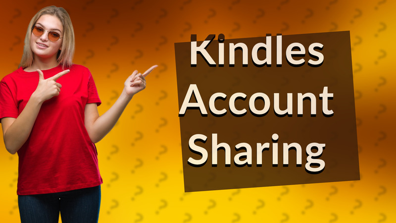 Kindles Account Sharing