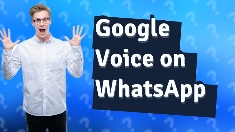 Google Voice on WhatsApp
