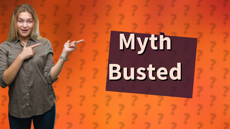 Myth Busted
