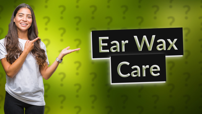 Ear Wax Care