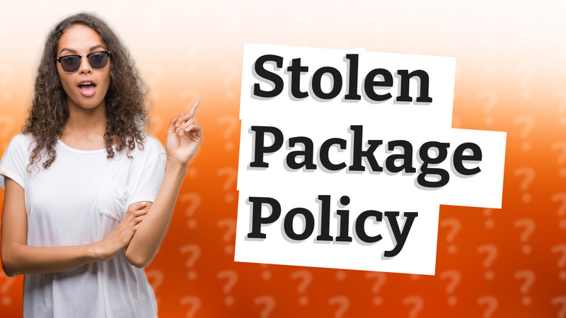 Stolen Package Policy