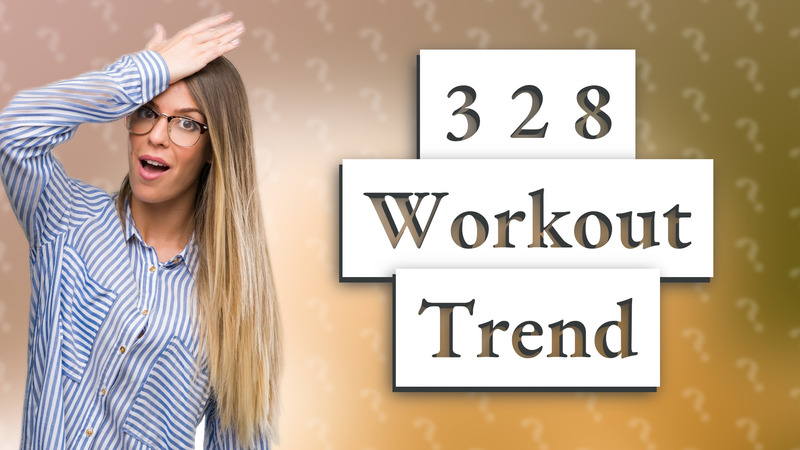 3 2 8 Workout Trend