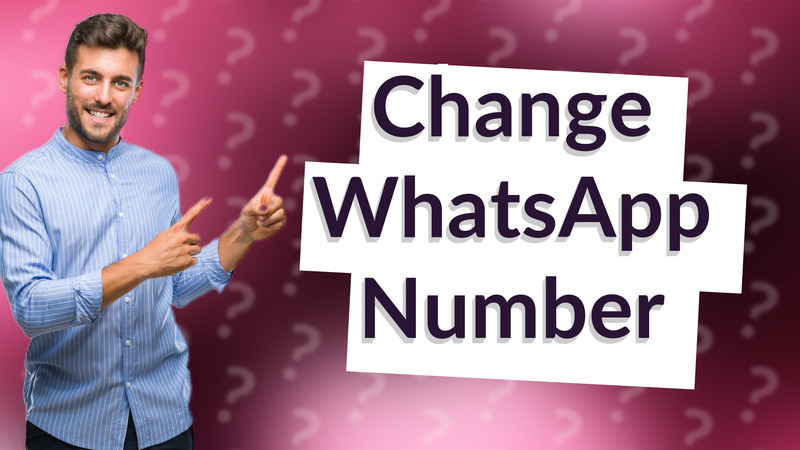 Change WhatsApp Number