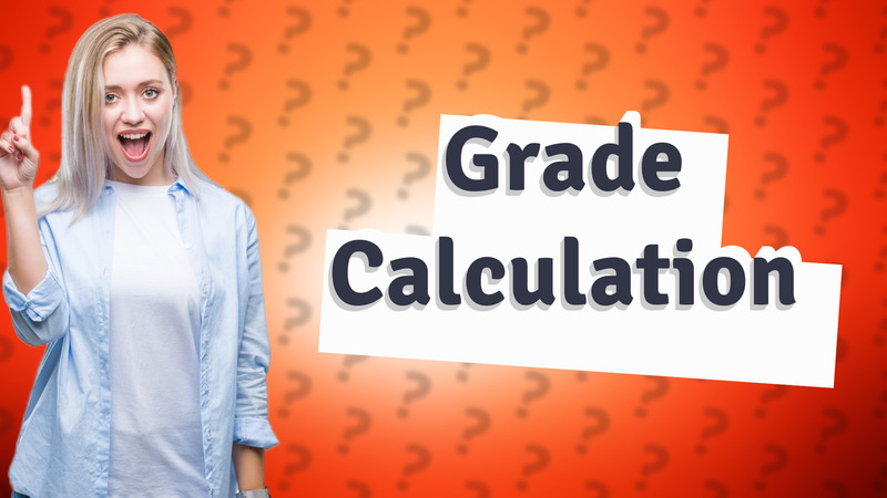 Grade Calculation