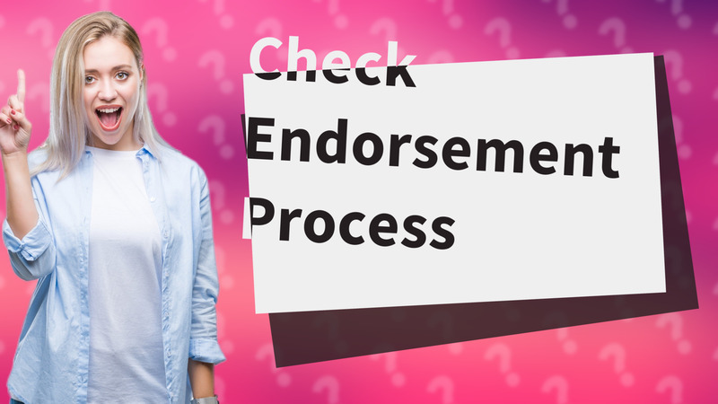 Check Endorsement Process