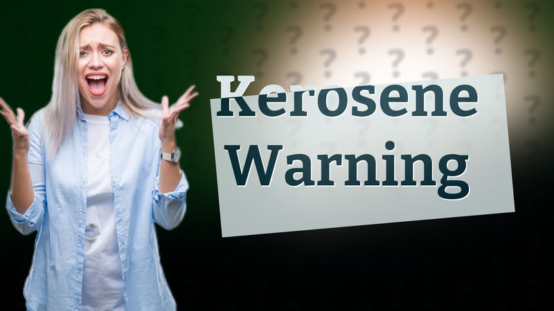 Kerosene Warning
