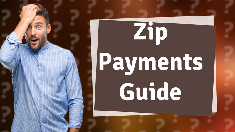 Zip Payments Guide