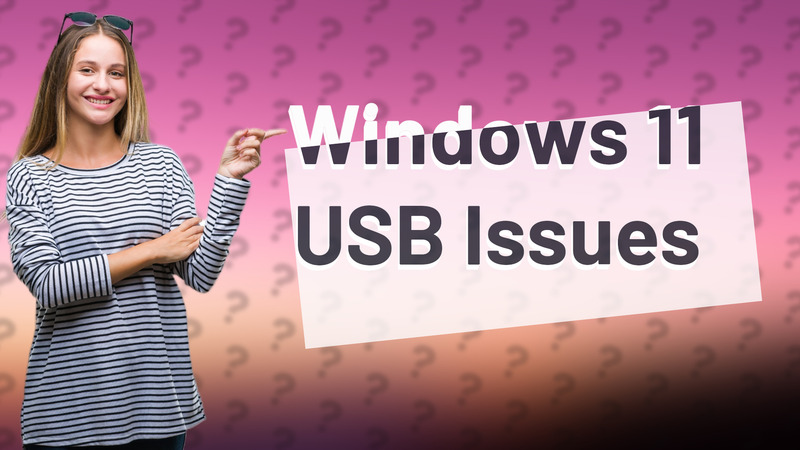 Windows 11 USB Issues