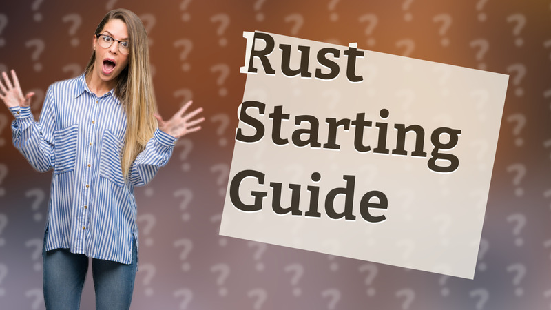 Rust Starting Guide