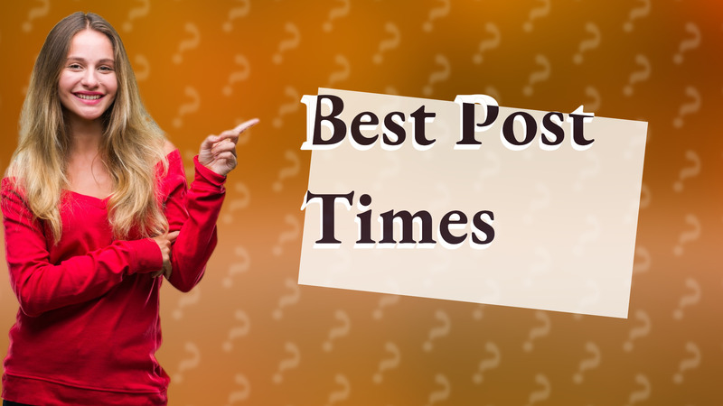 Best Post Times