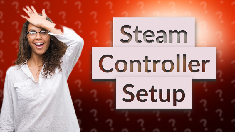 Steam Controller Setup