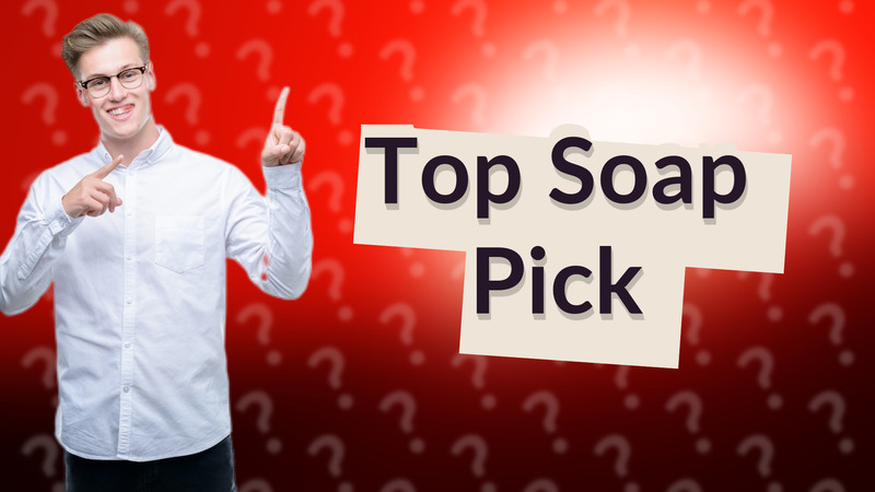 Top Soap Pick