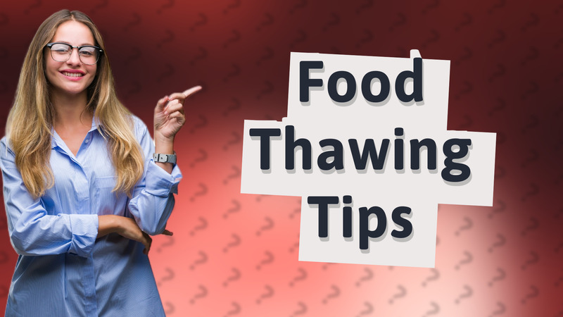 Food Thawing Tips
