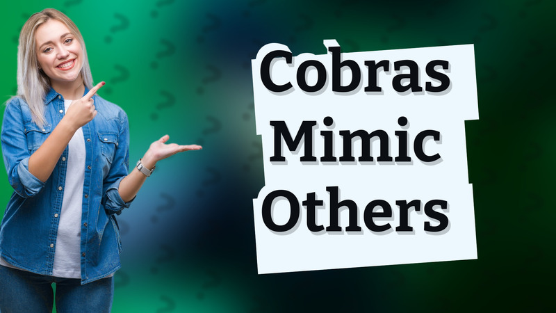 Cobras Mimic Others