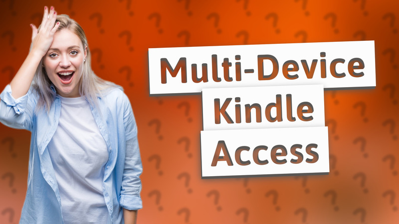 Multi-Device Kindle Access