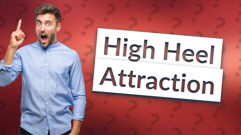 High Heel Attraction