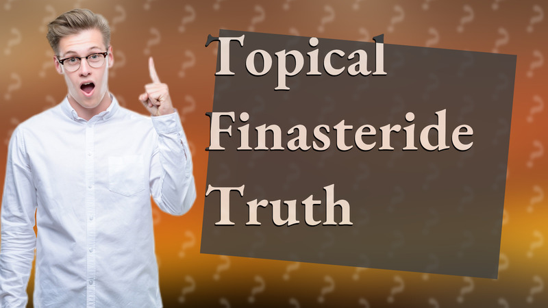 Topical Finasteride Truth