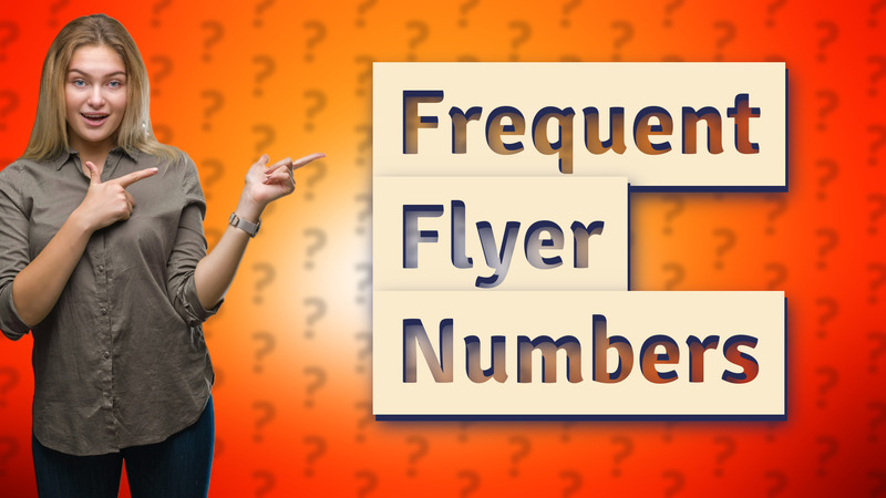 Frequent Flyer Numbers