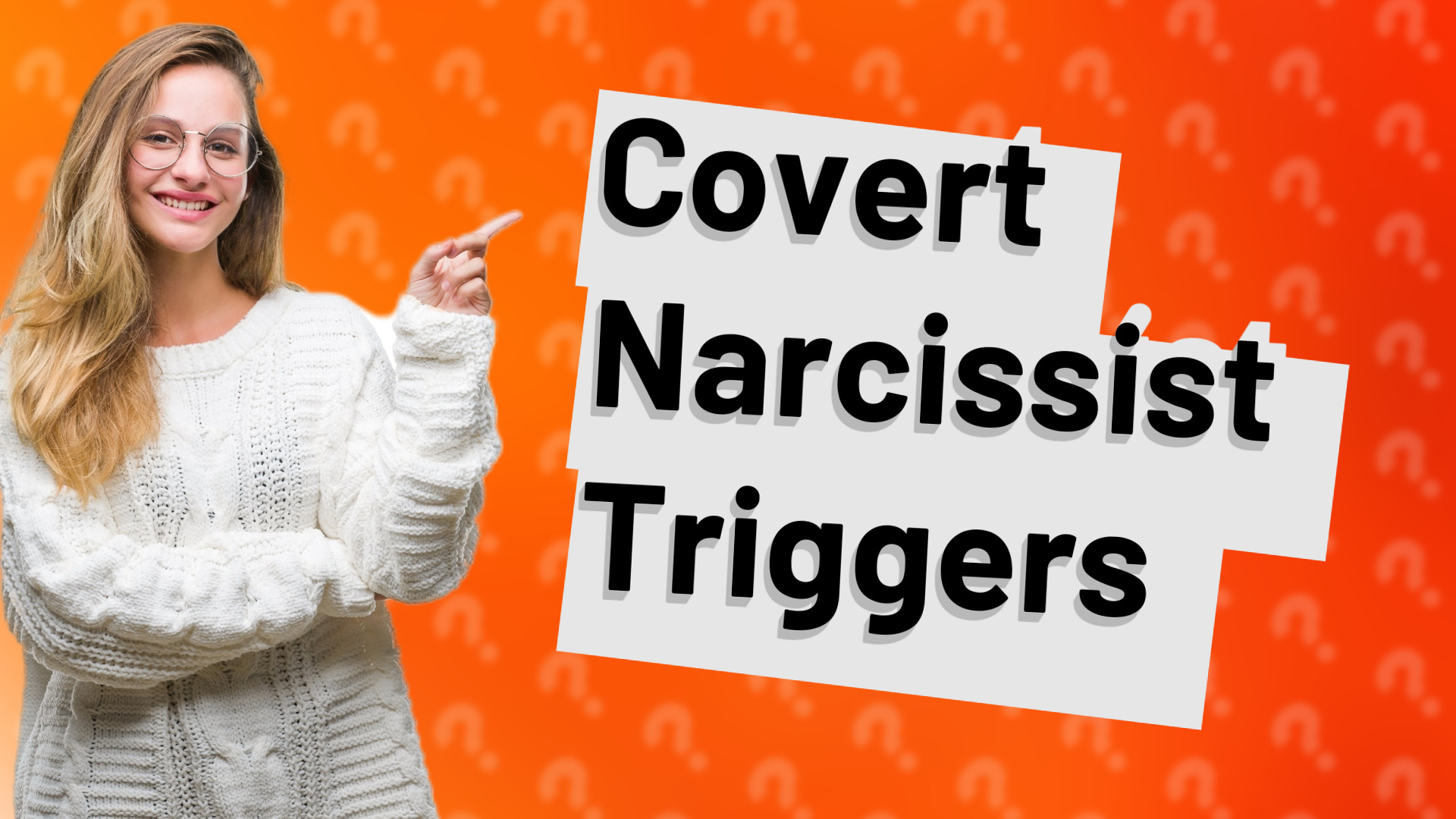 Covert Narcissist Triggers