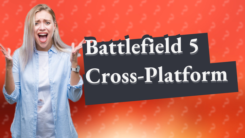 Battlefield 5 Cross-Platform