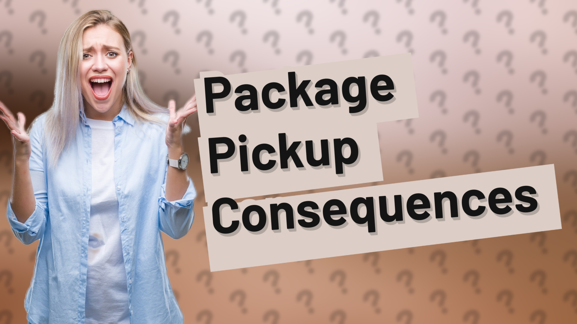 Package Pickup Consequences