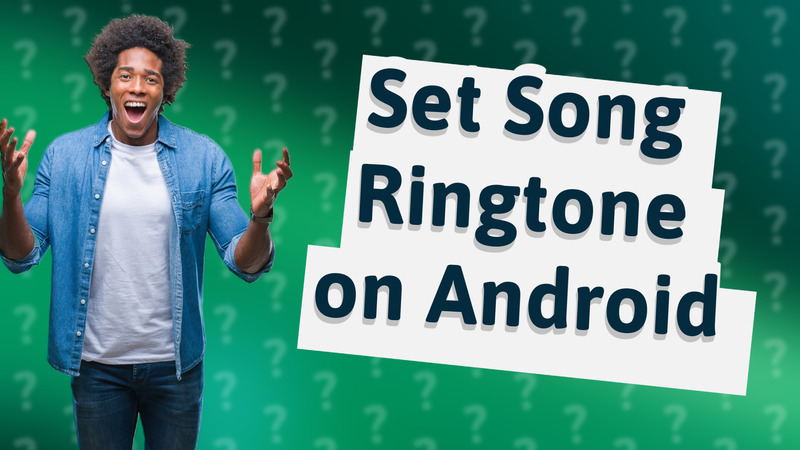 Set Song Ringtone on Android