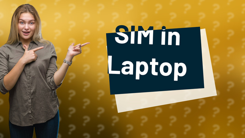 SIM in Laptop
