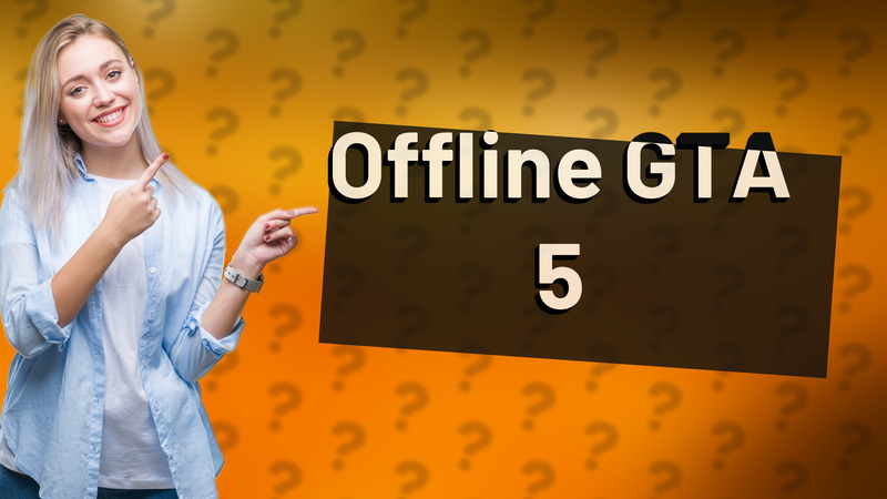 Offline GTA 5